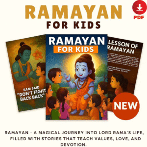 Ramayan for Kids – a simple, illustrated retelling of the great epic, designed to inspire young minds with stories of courage, devotion, and values